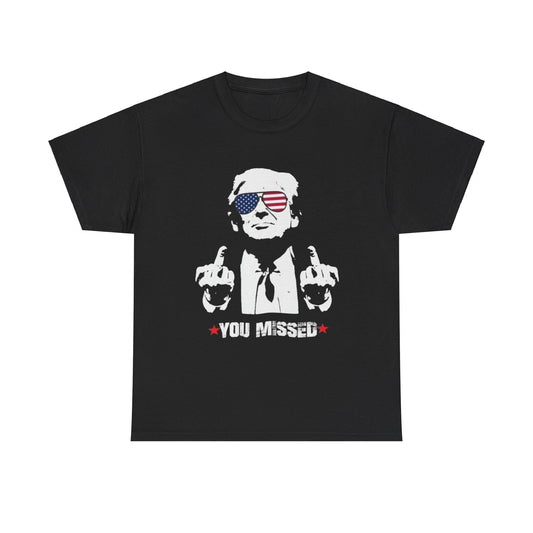 “You Missed” Trump Heavy Cotton Tee