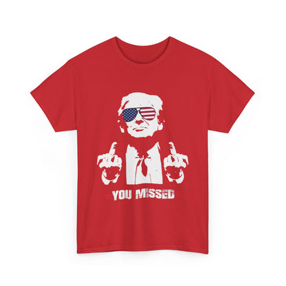 “You Missed” Trump Heavy Cotton Tee