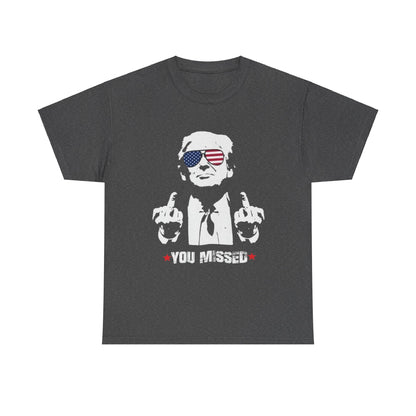 “You Missed” Trump Heavy Cotton Tee